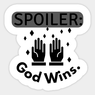 Spoiler god wins quote Sticker